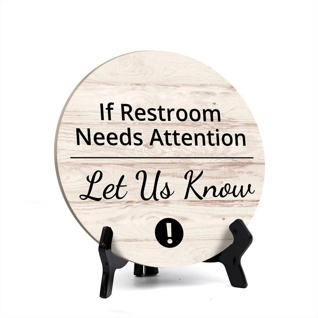 Round If Restroom Needs Attention Let Us Know, Light Wood Color Bathroom Table Sign with Acrylic Easel