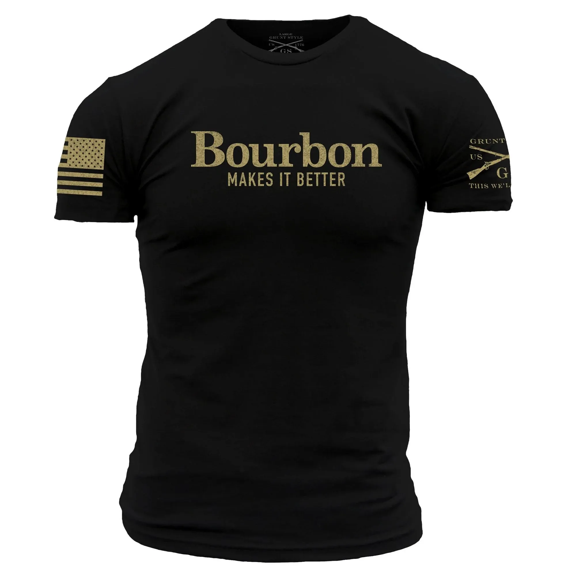 Grunt Style Men's Bourbon Makes It Better T-Shirt