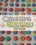 Creative Stitching Second Edition [Book]